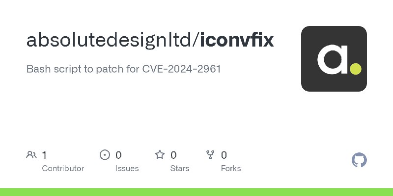 GitHub - absolutedesignltd/iconvfix: Bash script to patch for CVE-2024-2961