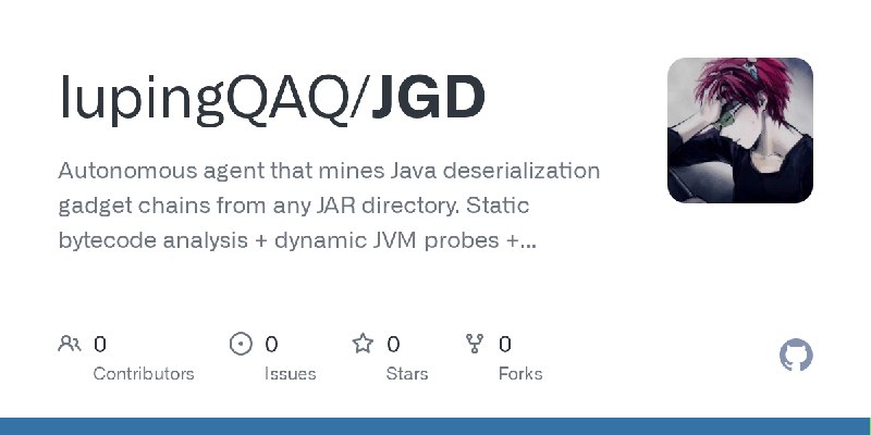 GitHub - lupingQAQ/JGD: Autonomous agent that mines Java deserialization gadget chains from any JAR directory. Static bytecode…