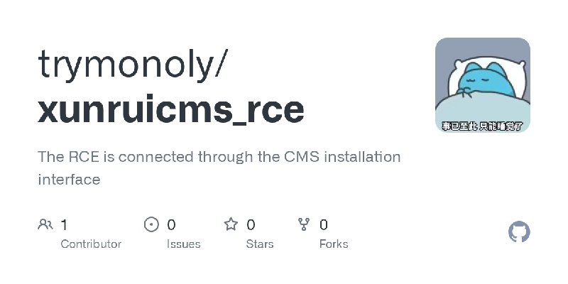 GitHub - trymonoly/xunruicms_rce: The RCE is connected through the CMS installation interface