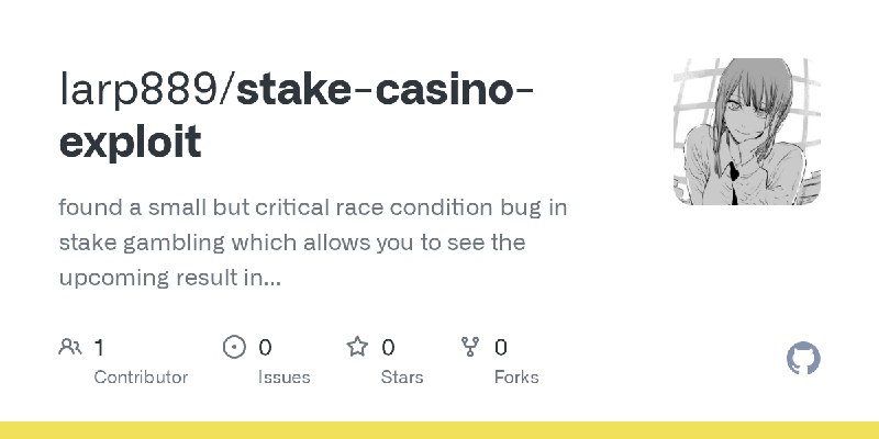 GitHub - larp889/stake-casino-exploit: found a small but critical race condition bug in stake gambling which allows you to see…