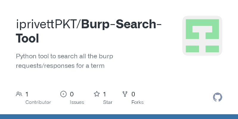 GitHub - iprivettPKT/Burp-Search-Tool: Python tool to search all the burp requests/responses for a term