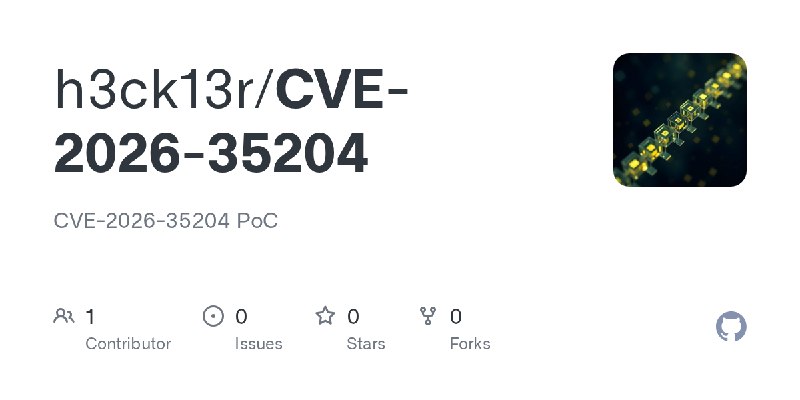 GitHub - h3ck13r/CVE-2026-35204: CVE-2026-35204 PoC