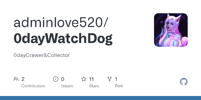 GitHub - adminlove520/0dayWatchDog: 0dayCrawer&Collector