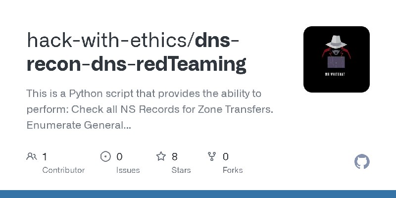 GitHub - hack-with-ethics/dns-recon-dns-redTeaming: This is a Python script that provides the ability to perform: Check all NS…