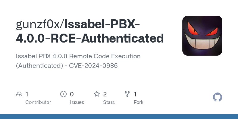 GitHub - gunzf0x/Issabel-PBX-4.0.0-RCE-Authenticated: Issabel PBX 4.0.0 Remote Code Execution (Authenticated) - CVE-2024-0986