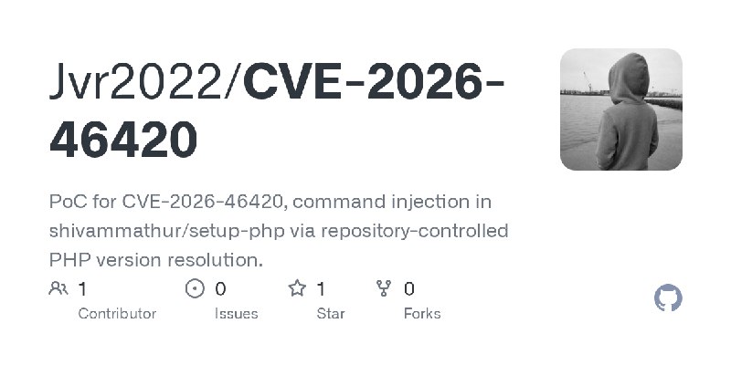 GitHub - Jvr2022/CVE-2026-46420: PoC for CVE-2026-46420, command injection in shivammathur/setup-php via repository-controlled…