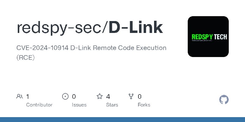 GitHub - redspy-sec/D-Link: CVE-2024-10914 D-Link Remote Code Execution (RCE)