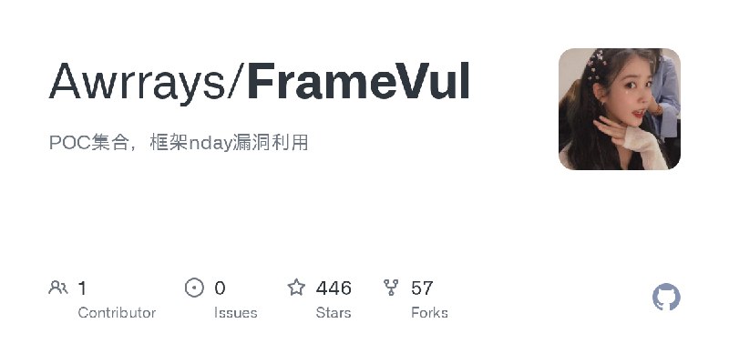 GitHub - Awrrays/FrameVul: POC集合，框架nday漏洞利用