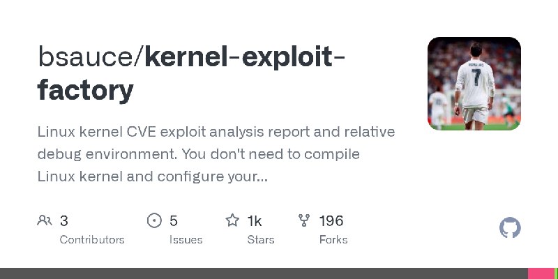 GitHub - bsauce/kernel-exploit-factory: Linux kernel CVE exploit analysis report and relative debug environment. You don't need…