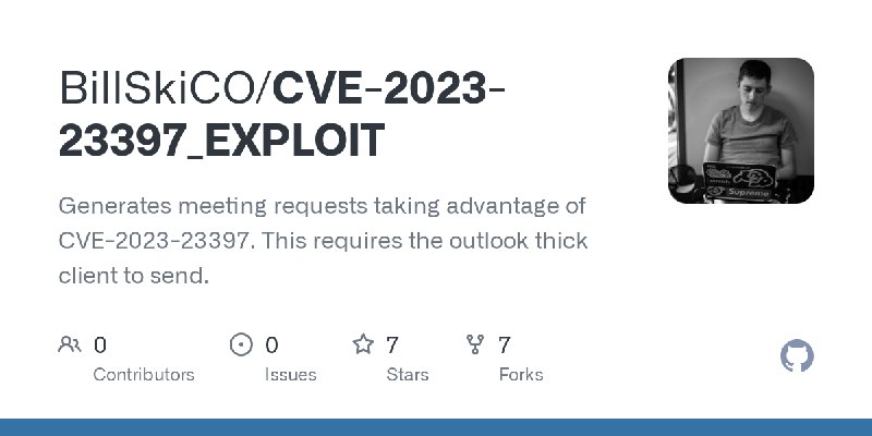 GitHub - BillSkiCO/CVE-2023-23397_EXPLOIT: Generates meeting requests taking advantage of CVE-2023-23397. This requires the outlook…