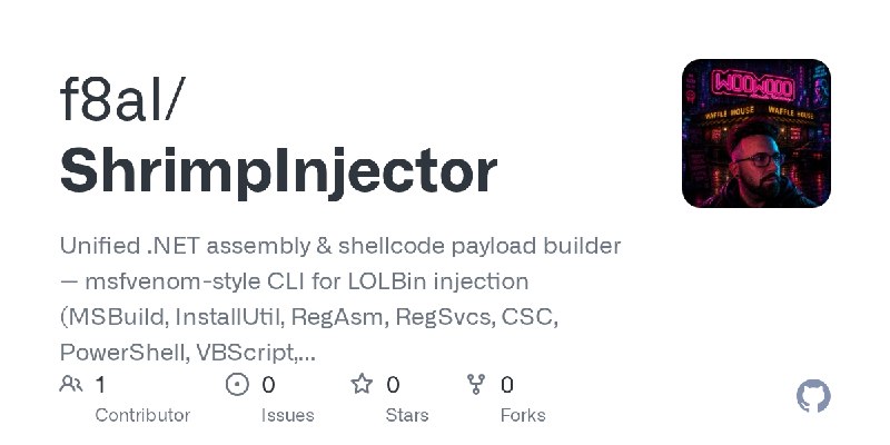 GitHub - f8al/ShrimpInjector: Unified .NET assembly & shellcode payload builder — msfvenom-style CLI for LOLBin injection (MSBuild…