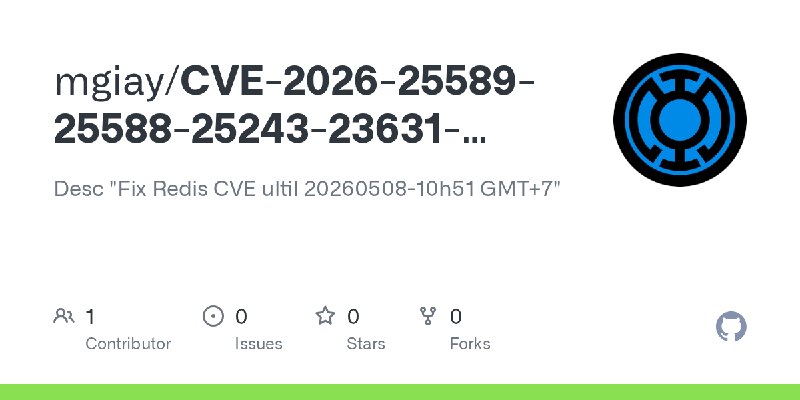 GitHub - mgiay/CVE-2026-25589-25588-25243-23631-23479-REDIS: Desc 