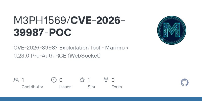 GitHub - M3PH1569/CVE-2026-39987-POC: CVE-2026-39987 Exploitation Tool - Marimo < 0.23.0 Pre-Auth RCE (WebSocket)