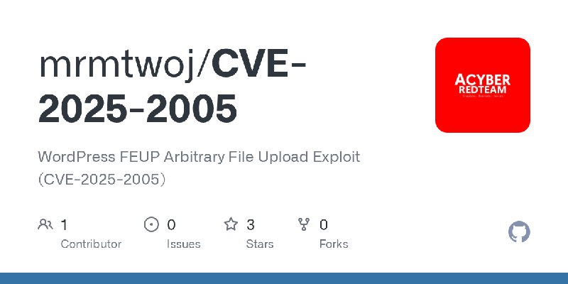 GitHub - mrmtwoj/CVE-2025-2005: WordPress FEUP Arbitrary File Upload Exploit (CVE-2025-2005)