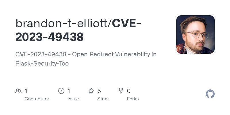 GitHub - brandon-t-elliott/CVE-2023-49438: CVE-2023-49438 - Open Redirect Vulnerability in Flask-Security-Too