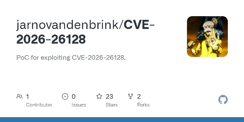 GitHub - jarnovandenbrink/CVE-2026-26128: PoC for exploiting CVE-2026-26128.