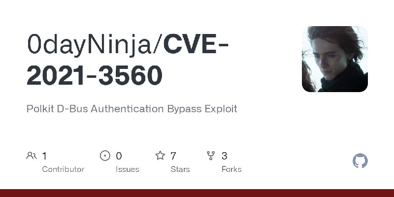 GitHub - 0dayNinja/CVE-2021-3560: Polkit D-Bus Authentication Bypass Exploit
