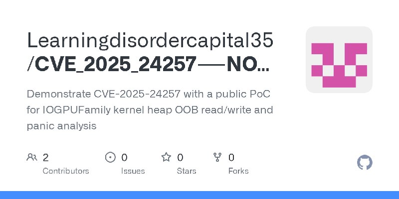 GitHub - Learningdisordercapital35/CVE_2025_24257----NOT-MINE: Demonstrate CVE-2025-24257 with a public PoC for IOGPUFamily kernel…