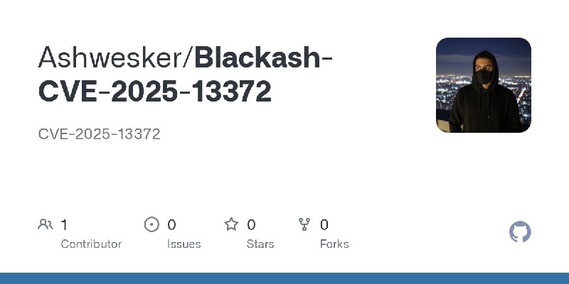GitHub - Ashwesker/Blackash-CVE-2025-13372: CVE-2025-13372