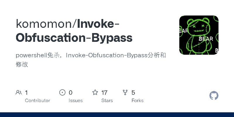 GitHub - komomon/Invoke-Obfuscation-Bypass: powershell免杀，Invoke-Obfuscation-Bypass分析和修改