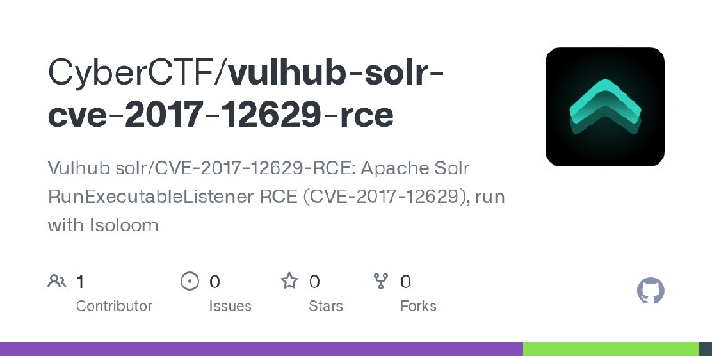 GitHub - CyberCTF/vulhub-solr-cve-2017-12629-rce: Vulhub solr/CVE-2017-12629-RCE: Apache Solr RunExecutableListener RCE (CVE-2017…