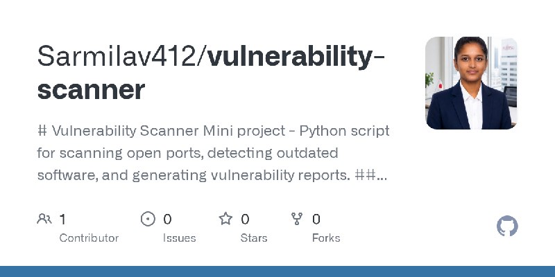 GitHub - Sarmilav412/vulnerability-scanner: # Vulnerability Scanner Mini project - Python script for scanning open ports,  detecting…