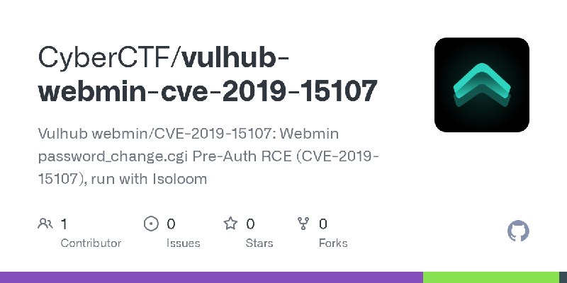 GitHub - CyberCTF/vulhub-webmin-cve-2019-15107: Vulhub webmin/CVE-2019-15107: Webmin password_change.cgi Pre-Auth RCE (CVE-2019…