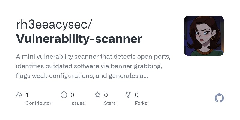 GitHub - rh3eeacysec/Vulnerability-scanner: A mini vulnerability scanner that detects open ports, identifies outdated software…