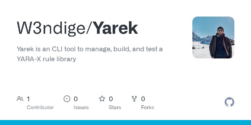 GitHub - W3ndige/Yarek: Yarek is an CLI tool to manage, build, and test a YARA-X rule library