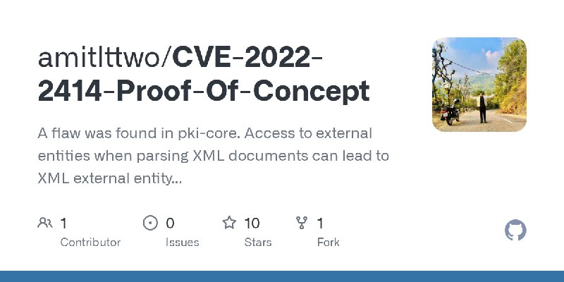 GitHub - amitlttwo/CVE-2022-2414-Proof-Of-Concept: A flaw was found in pki-core. Access to external entities when parsing XML documents…