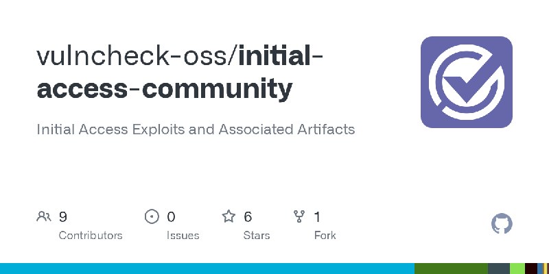 GitHub - vulncheck-oss/initial-access-community: Initial Access Exploits and Associated Artifacts