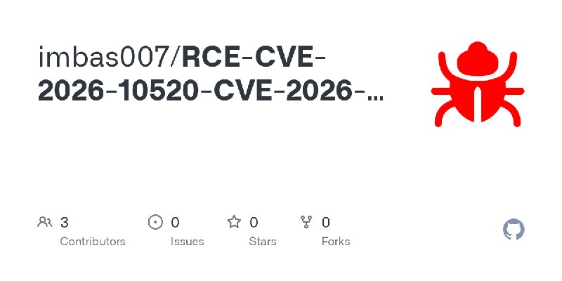 GitHub - imbas007/RCE-CVE-2026-10520-CVE-2026-10523