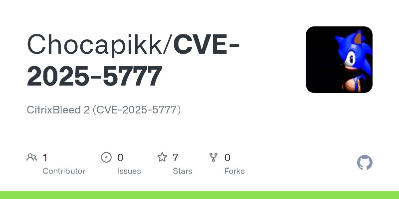 GitHub - Chocapikk/CVE-2025-5777: CitrixBleed 2 (CVE-2025-5777)