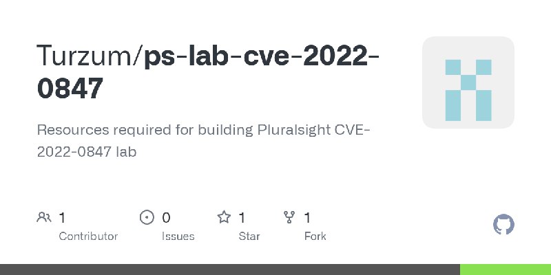 GitHub - Turzum/ps-lab-cve-2022-0847: Resources required for building Pluralsight CVE-2022-0847 lab