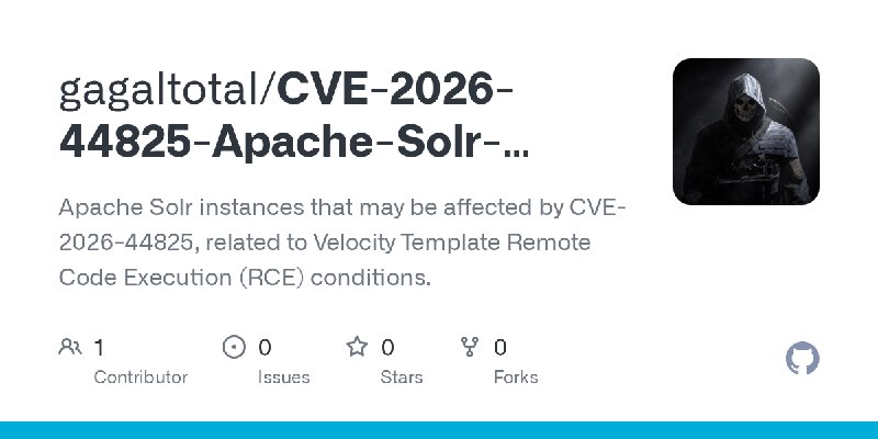 GitHub - gagaltotal/CVE-2026-44825-Apache-Solr-Scanner: Apache Solr instances that may be affected by CVE-2026-44825, related to…