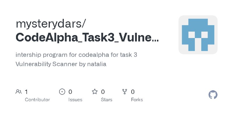 GitHub - mysterydars/CodeAlpha_Task3_VulnerabilityScanner: intership program for codealpha for task 3 Vulnerability Scanner by…