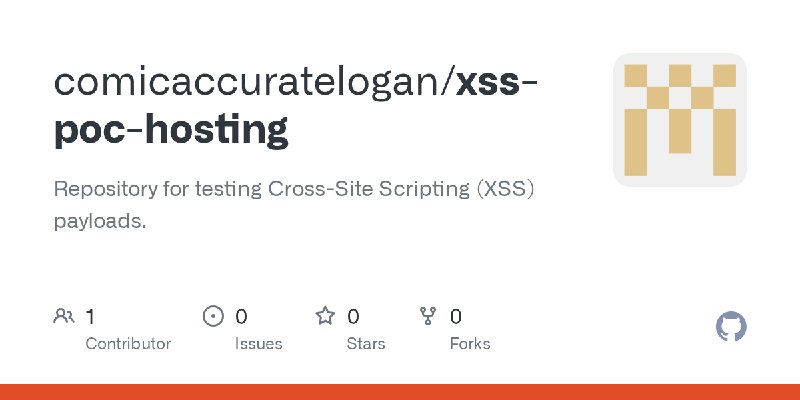 GitHub - comicaccuratelogan/xss-poc-hosting: Repository for testing Cross-Site Scripting (XSS) payloads.
