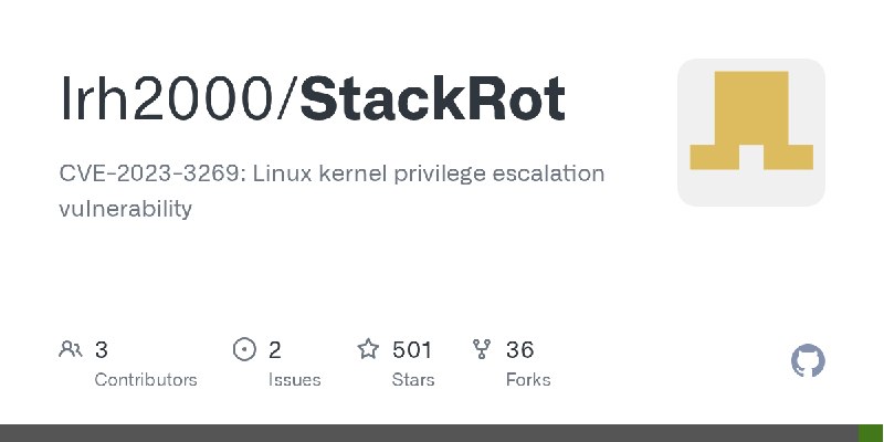 GitHub - lrh2000/StackRot: CVE-2023-3269: Linux kernel privilege escalation vulnerability