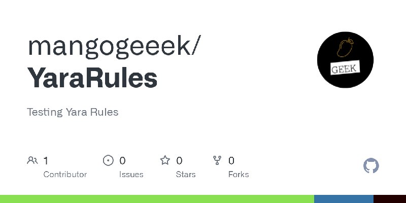GitHub - mangogeeek/YaraRules: Testing Yara Rules