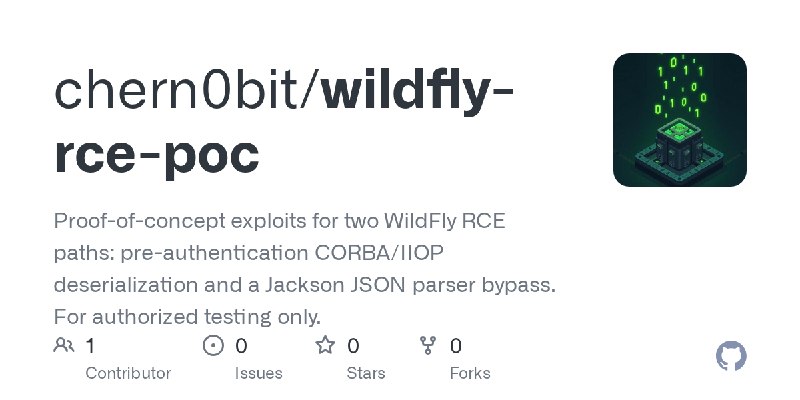 GitHub - chern0bit/wildfly-rce-poc: Proof-of-concept exploits for two WildFly RCE paths: pre-authentication CORBA/IIOP deserialization…