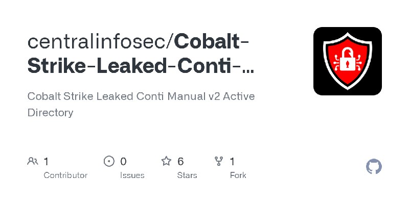 GitHub - centralinfosec/Cobalt-Strike-Leaked-Conti-Manual-v2-Active-Directory: Cobalt Strike Leaked Conti Manual v2 Active Directory