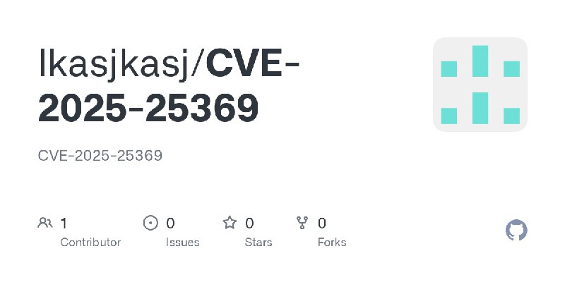 GitHub - lkasjkasj/CVE-2025-25369: CVE-2025-25369