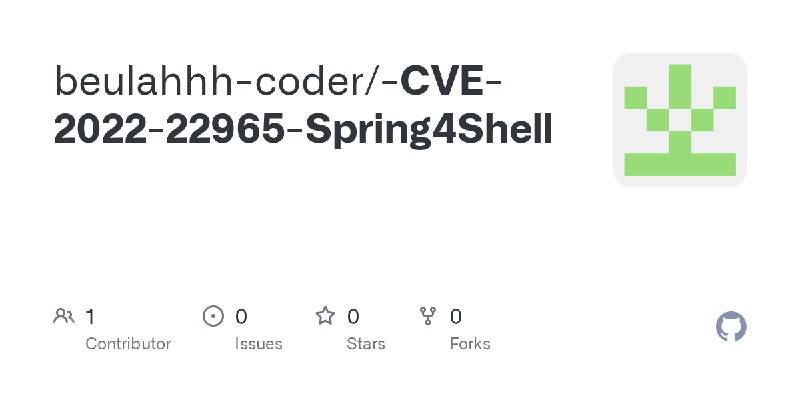 GitHub - beulahhh-coder/-CVE-2022-22965-Spring4Shell