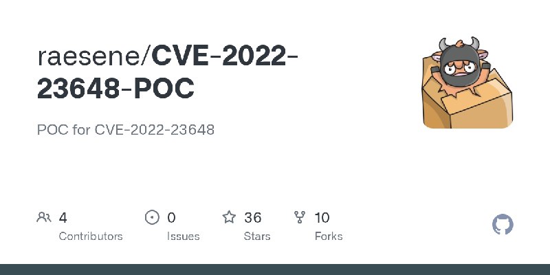 GitHub - raesene/CVE-2022-23648-POC: POC for CVE-2022-23648