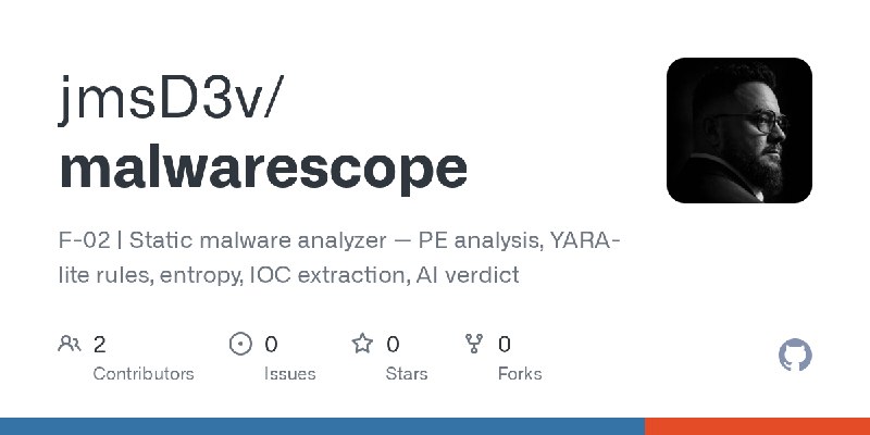 GitHub - jmsD3v/malwarescope: F-02 | Static malware analyzer — PE analysis, YARA-lite rules, entropy, IOC extraction, AI verdict