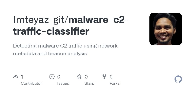 GitHub - Imteyaz-git/malware-c2-traffic-classifier: Detecting malware C2 traffic using network metadata and beacon analysis