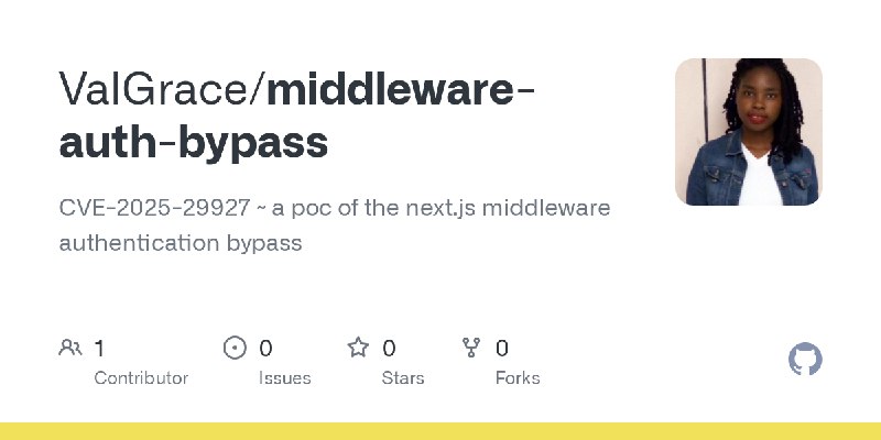 GitHub - ValGrace/middleware-auth-bypass: CVE-2025-29927 ~ a poc of the next.js middleware authentication bypass