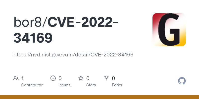 GitHub - bor8/CVE-2022-34169: https://nvd.nist.gov/vuln/detail/CVE-2022-34169