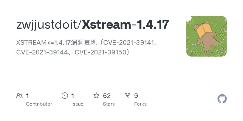 GitHub - zwjjustdoit/Xstream-1.4.17: XSTREAM<=1.4.17漏洞复现（CVE-2021-39141、CVE-2021-39144、CVE-2021-39150）