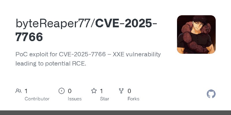 GitHub - byteReaper77/CVE-2025-7766: PoC exploit for CVE-2025-7766 – XXE vulnerability leading to potential RCE.
